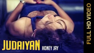 Judayian (Full Video Song) | Honey Jay | New Punjabi Songs 2014
