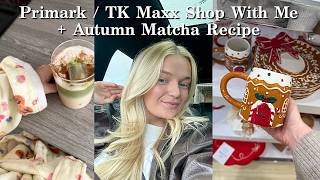 Shop With Us at Primark & TK Maxx | NEW Primark Christmas Collection + Cosy Autumn Matcha Recipe!