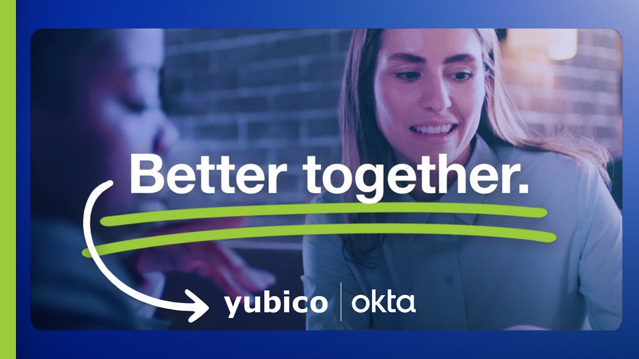 How Yubico & Okta are simplifying secure access