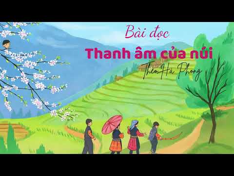 Bài 19 Thanh âm của núi trang 85 SGK Tiếng Việt lớp 4 tập 1 Kết nối tri thức với cuộc sống