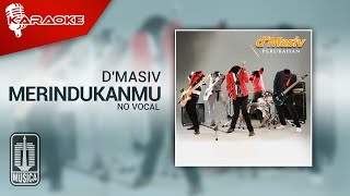 Download lagu D'MASIV - Merindukanmu (Original Karaoke Video) | No Vocal mp3
