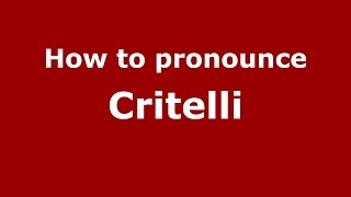 How to pronounce Critelli