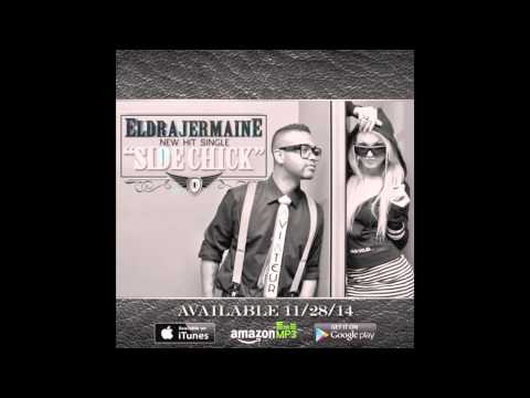 Eldra Jermaine "Side Chick"