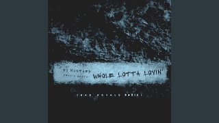 Whole Lotta Lovin&#39; (Bad Royale Remix)