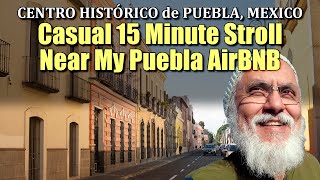 CENTRO HISTÓRICO de PUEBLA, MEXICO 15 MINUTE WALKING TOUR #PueblaMexico #Tourism #Travel #Entertain