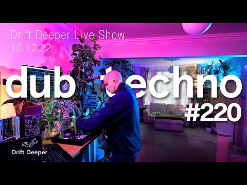 Dub Techno Mix - Drift Deeper Live Show 220 - 16.10.22