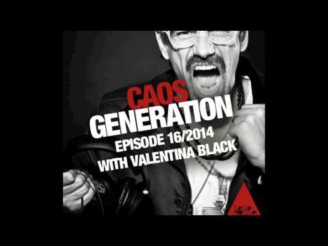Gary Caos pres Caos Generation - EPISODE 16 - Special Guest - Valentina Black