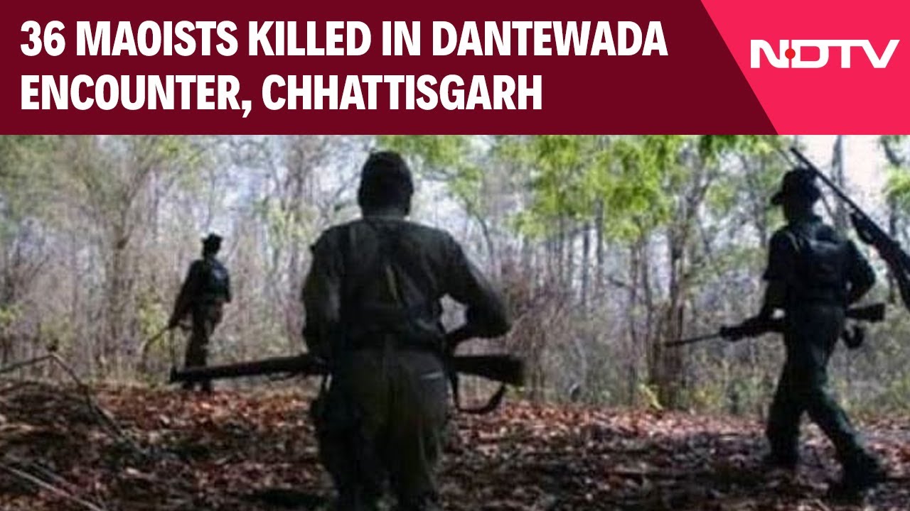 Chhattisgarh Naxal Encounter | 36 Maoists Killed In Big Encounter Along Dantewada Border