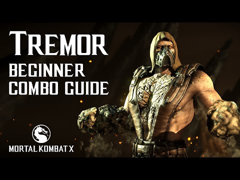 Mortal Kombat X: TREMOR Beginner Combo Guide