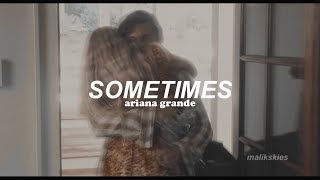 Ariana Grande - Sometimes (Traducida al español)