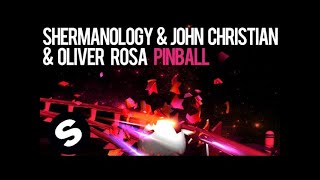 Shermanology & John Christian & Oliver Rosa - Pinball (Original Mix)