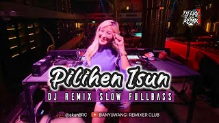 Download lagu DJ PILIHEN ISUN — Luluk Darara | Remix Slow FullBass [DJ PAL REMIX] mp3