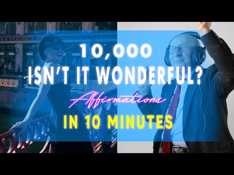 MAKE YOUR LIFE WONDERFUL!  10,000 Isn't It Wonderful Affirmations In 10 Minutes