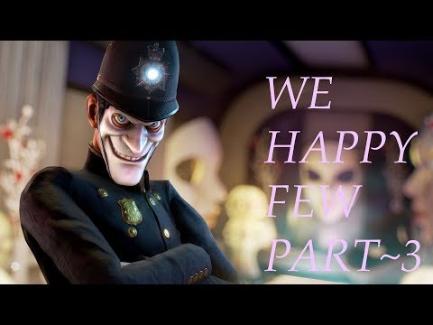 We Happy Few Part 3 - Walkthrough Gameplay FULL GAME -No Commentary