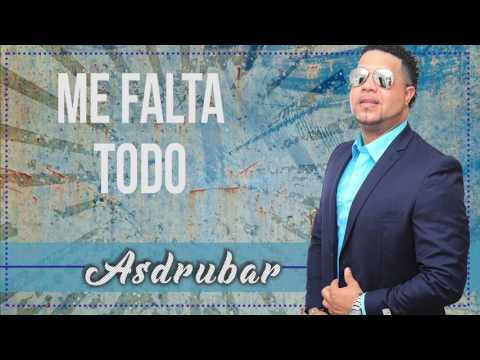 Asdrubar - Me Falta Todo (Salsa Romántica)