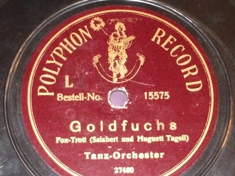 "Goldfuchs" Foxtrot played by a Tanzorchester Polyphon Record 15575