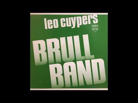 Leo Cuypers - Brull Band (Full Album)
