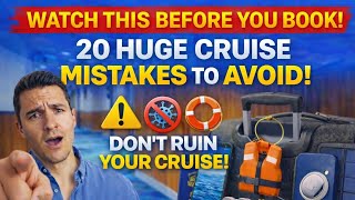 Watch This BEFORE You Book! 20 Huge Cruise Mistakes to Avoid 