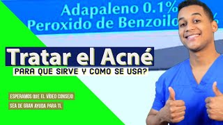 ADAPALENO + Peróxido de Benzoilo para que sirve, Dosis y Como se usa 💊 TRATAR EL ACNE