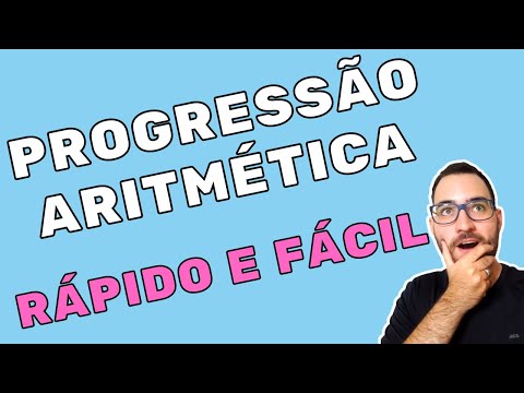 PROGRESSÃO ARITMÉTICA (PA) - APRENDA EM 11 MINUTOS COM QUESTÕES