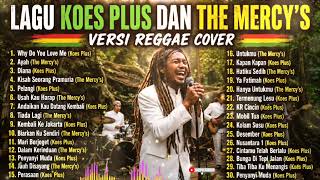 Download lagu LAGU COVER TERBAIK KOES PLUS DAN THE MERCY'S VERSI REGGAE COVER | NOSTALGIA DALAM IRAMA SANTAI mp3