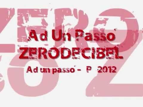 Zerodecibel -  Ad Un Passo PROMO