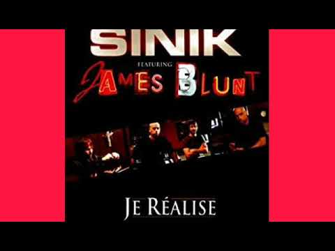 Je réalise - Sinik feat James Blunt (version skyrock/radio edit)
