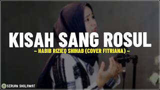 Download lagu Kisah sang rosul - (cover Fitriana) (Lirik Lagu) Rohatil Athyaaru Tasyduu Bi Layaalil Mawlidi mp3