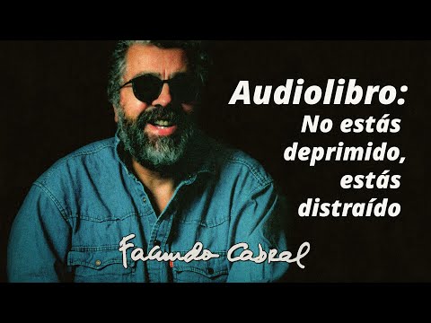 No estás deprimido, estás distraído (Audiolibro) - Facundo Cabral