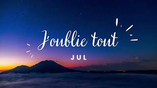 Jul - J'oublie tout Remix music Slowed