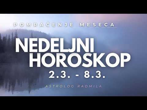 Astrolog Radmila - Nedeljni horoskop od 2.3. do 8.3. POMRAČENJE MESECA