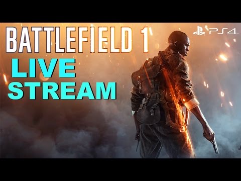 Battlefield 1 (PS4) - Open Beta Gameplay Livestream Part 1 [1080P 60FPS)