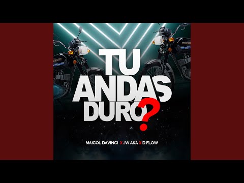 Tu andas duro (feat. jw aka, d´flow aka la maldad & peluca films)