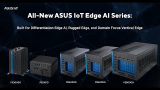Asus IoT Edge AI Systems - Revolutionize Computer Power