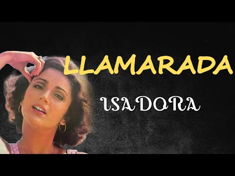 Llamarada - Isadora - Balada Romántica del Recuerdo (Letra Oficial)