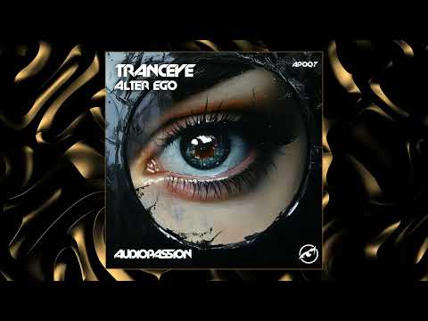 TrancEye - Alter Ego (Alter Ego Mix) [Audiopassion] [AP007]