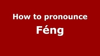 How to pronounce Féng