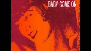 The Shoutless - Baby Come On
