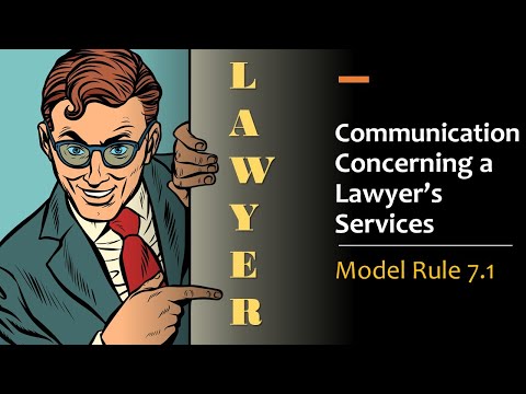 Model Rule 7.1 - Communication Concerning a Lawyer's Services
