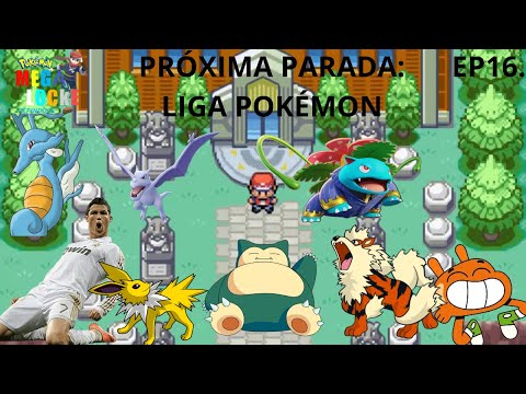 POKEMON ROJO MEGALOCKE EP16. LLEGAMOS A LA LIGA POKÉMONN SUUU