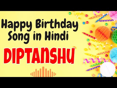 Happy Birthday Diptanshu Song | Birthday Song for Diptanshu | Happy Birthday Diptanshu Song Download