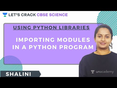 Using Python Libraries Importing Modules In A Python Program Computer Science 12th Cbse