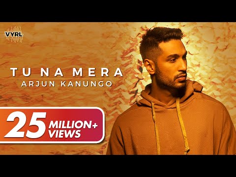 Tu Na Mera (Official Video) Arjun Kanungo | Carla Dennis | Sad Song 2020 | VYRL Originals