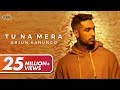 Tu Na Mera - Official Music Video | Arjun Kanungo | Carla Dennis