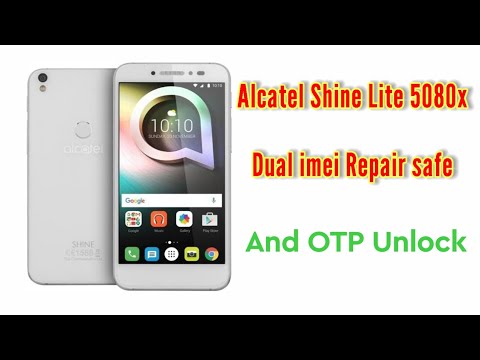 Alcatel Shine Lite 5080x Otp Unlock (And Repair Dual Imei Done)