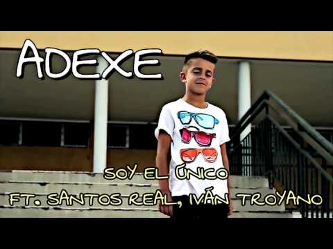 Adexe - Soy El Único ft. Santos Real, Iván Troyano (Audio Oficial)