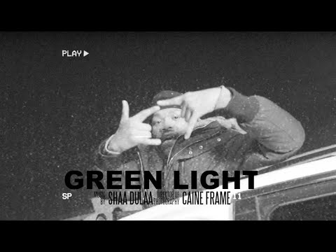 Shaa Dulaa - Green Light (Music Video) [Shot by @Mookiemadface]