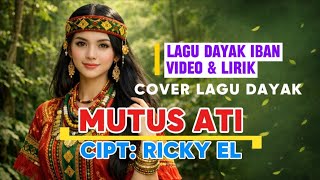 Download lagu MUTUS ATI | COVER LAGU DAYAK IBAN | LAGU DAYAK TERBARU | LAGU DAYAK VIRAL TIKTOK mp3