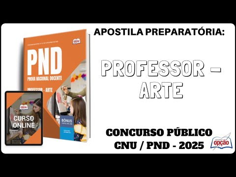 Apostila Professor Arte - Concurso Público CNU / PND - Prova Nacional Docente - 2025