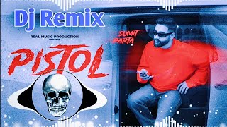 Pistol Sumit Parta Remix Song Dj Neeraj Sopu | Chandi Ki Dabbi Me Chora Feem Ghalra Remix Haryanvi 